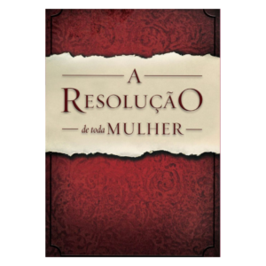 CLHE- A Resolução de Toda Mulher