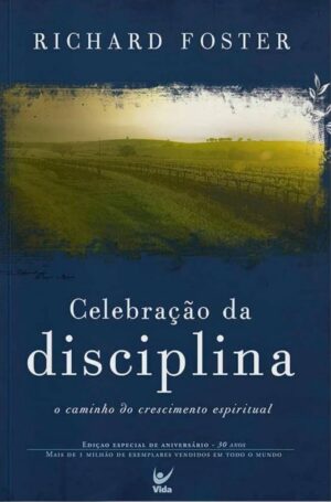 A celebração da disciplina - Quartas 20:00 hrs - Vanilsa Silva